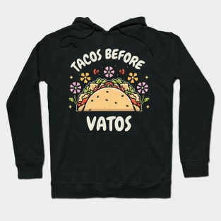 Tacos before vatos, Black Hoodie